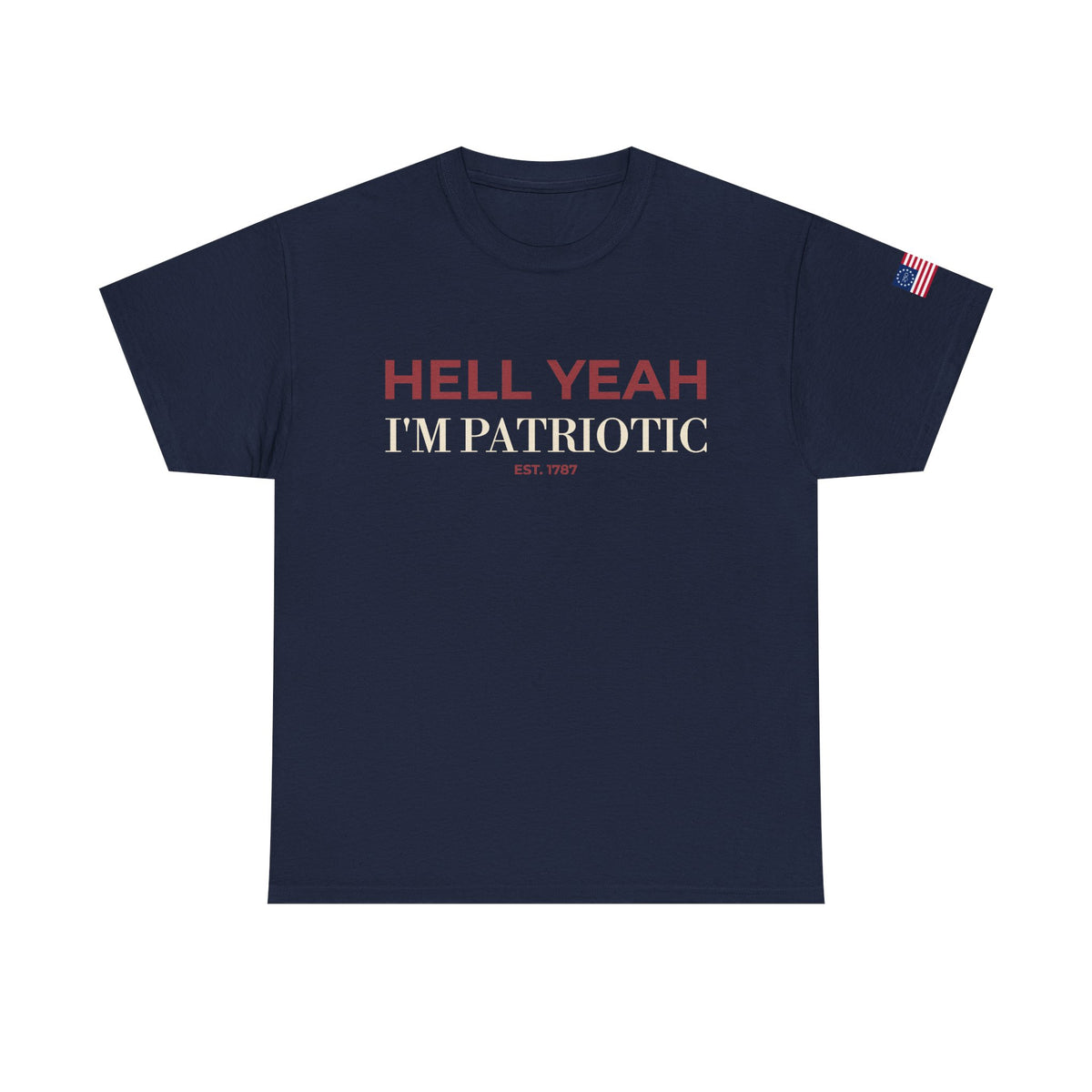 HELL YEAH, I’M PATRIOTIC