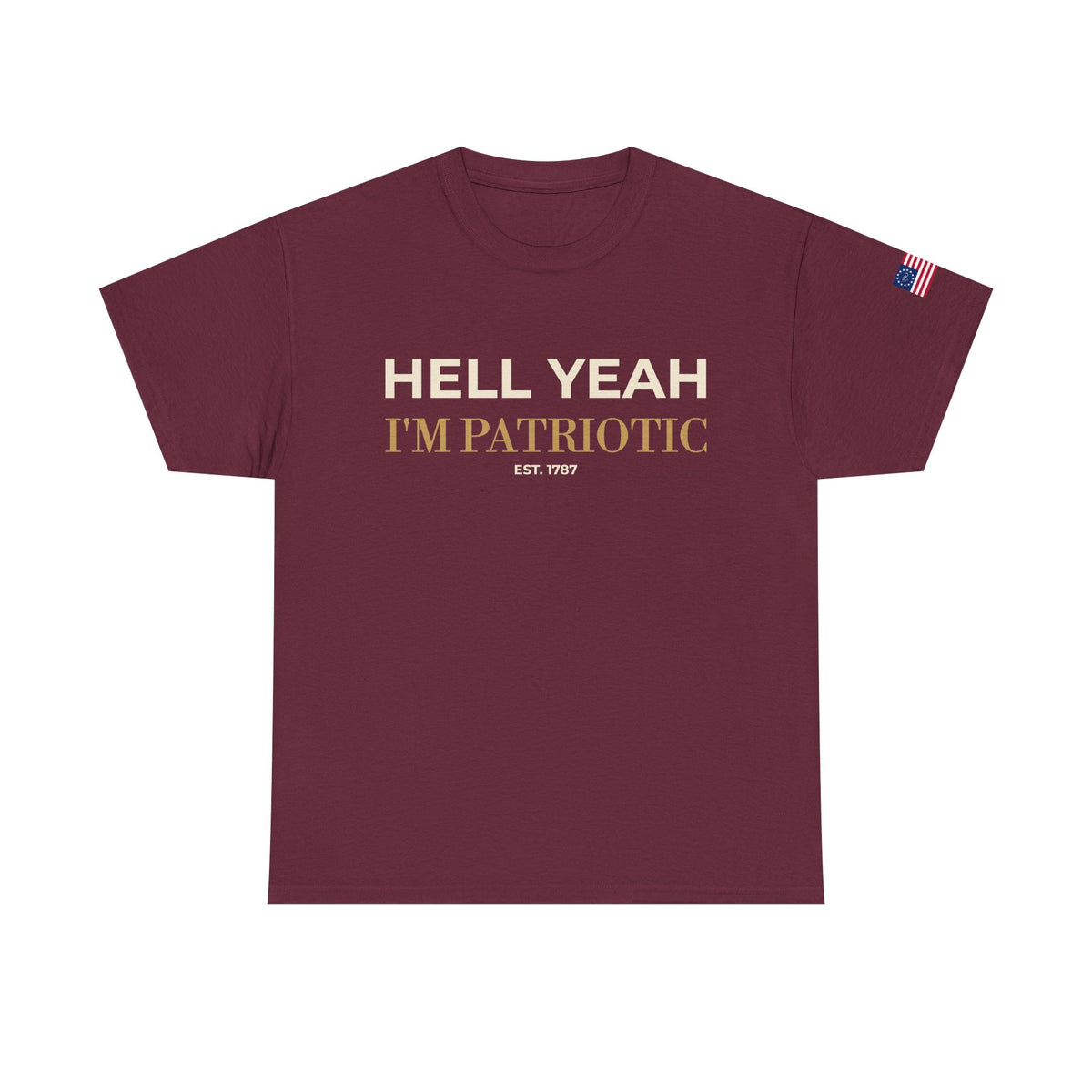 HELL YEAH, I’M PATRIOTIC