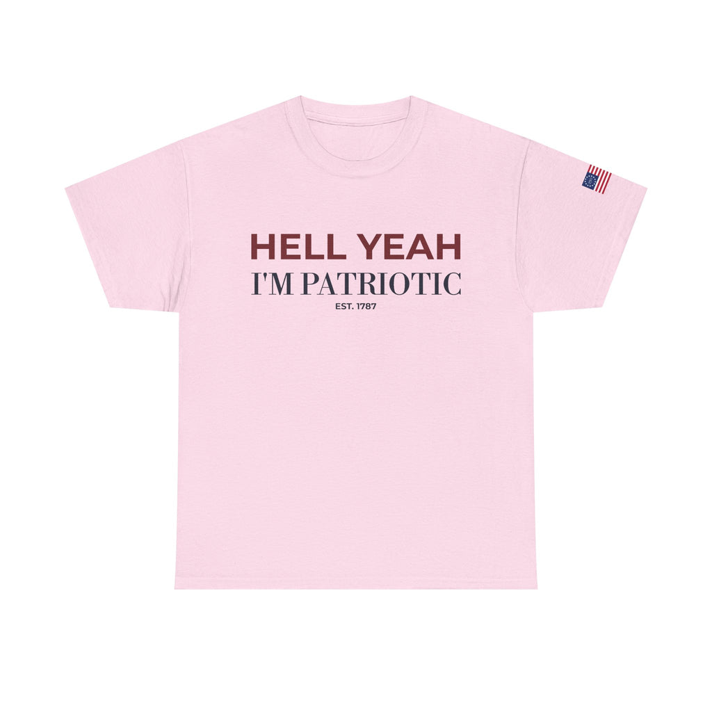 HELL YEAH, I’M PATRIOTIC